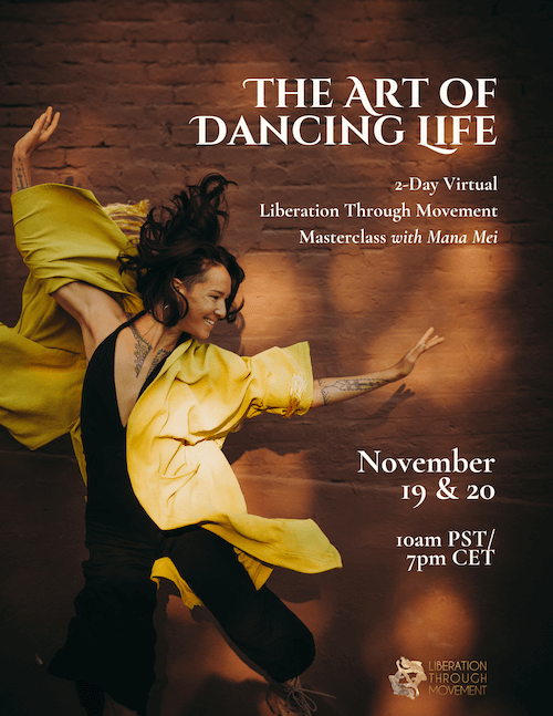 The Art of Dancing Life Masterclass with Mana Mei